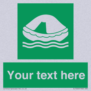 Custom sign safe condition Liferaft